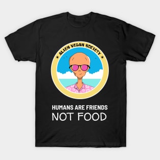 Funny Vegan Aliens - Friends not food T-Shirt